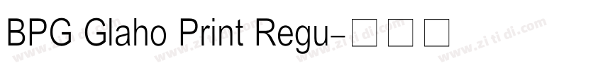 BPG Glaho Print Regu字体转换